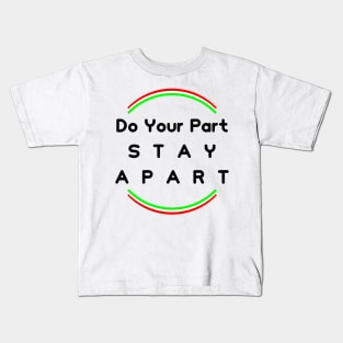 Do Your Part , Stay Apart (support Italy) Kids T-Shirt